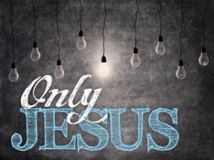 Only Jesus