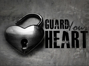 guard your heart